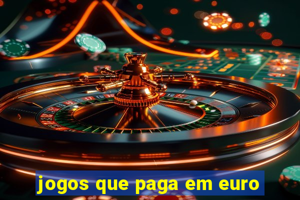 jogos que paga em euro